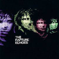 The Rapture : Echoes